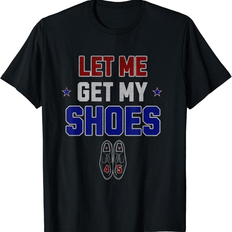 Let Me Get My Shoes Funny Quot - Men Shoes Quotes recensie en prijs